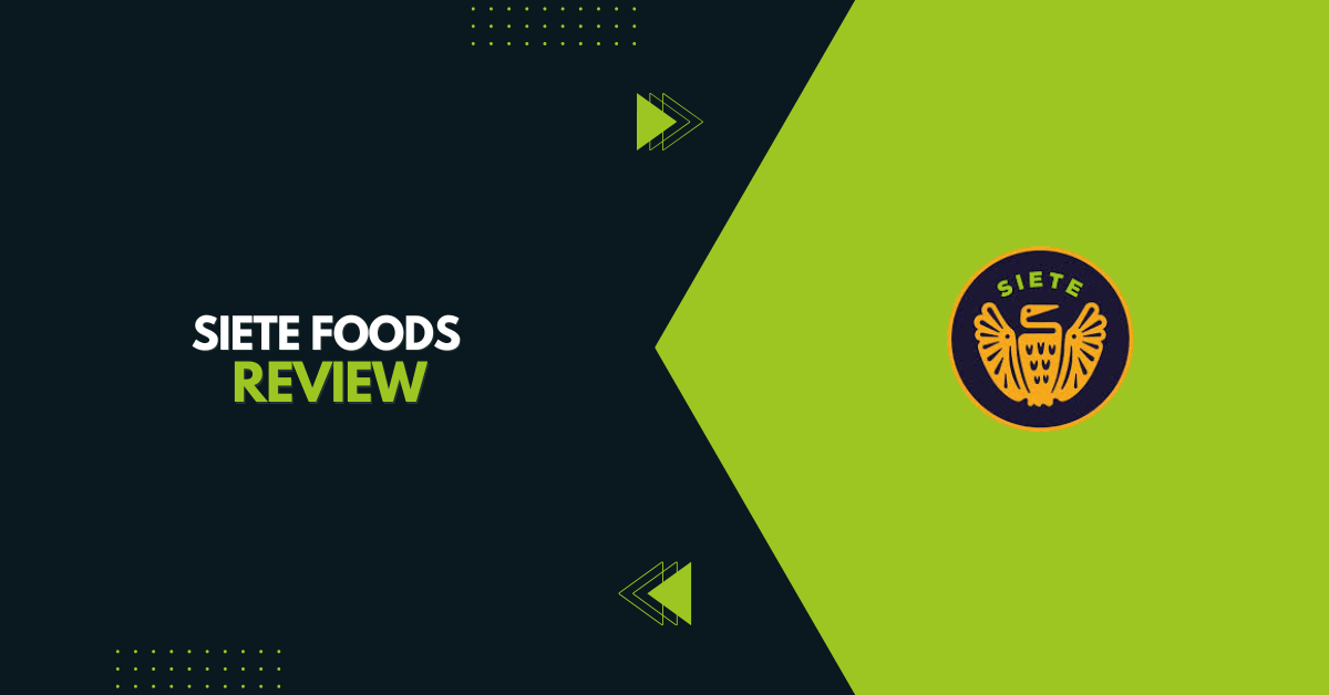 Siete Foods Review