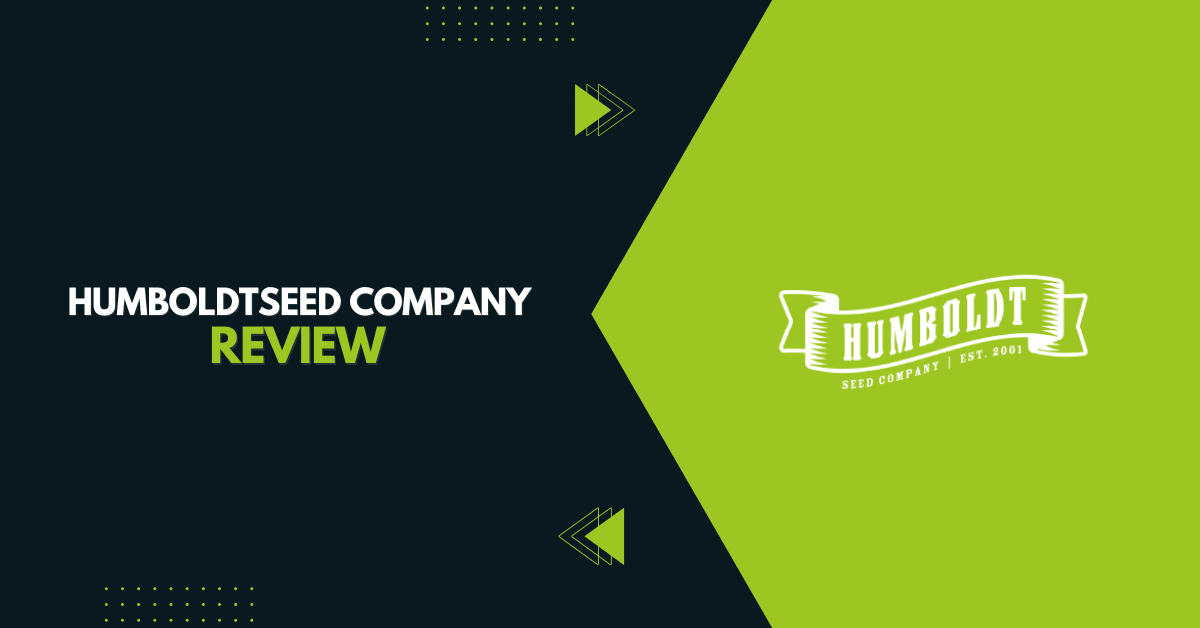 Humboldt Seed Company Review