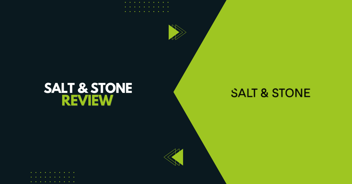 Salt & Stone Review