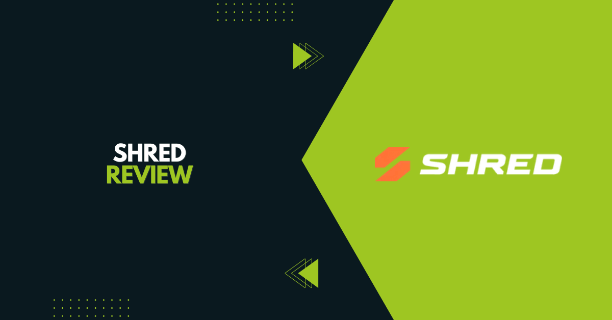 Shred Review