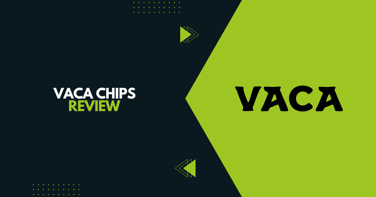 Vaca Chips Review